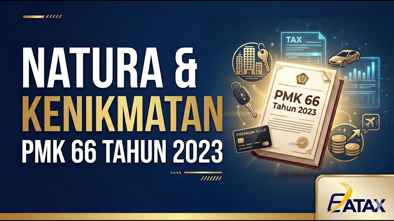 Natura dan/atau Kenikmatan (PMK 66 Tahun 2023)
