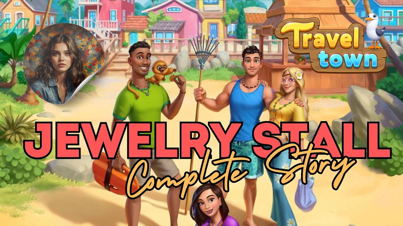 Travel Town - Jewelry Stall Complete Story