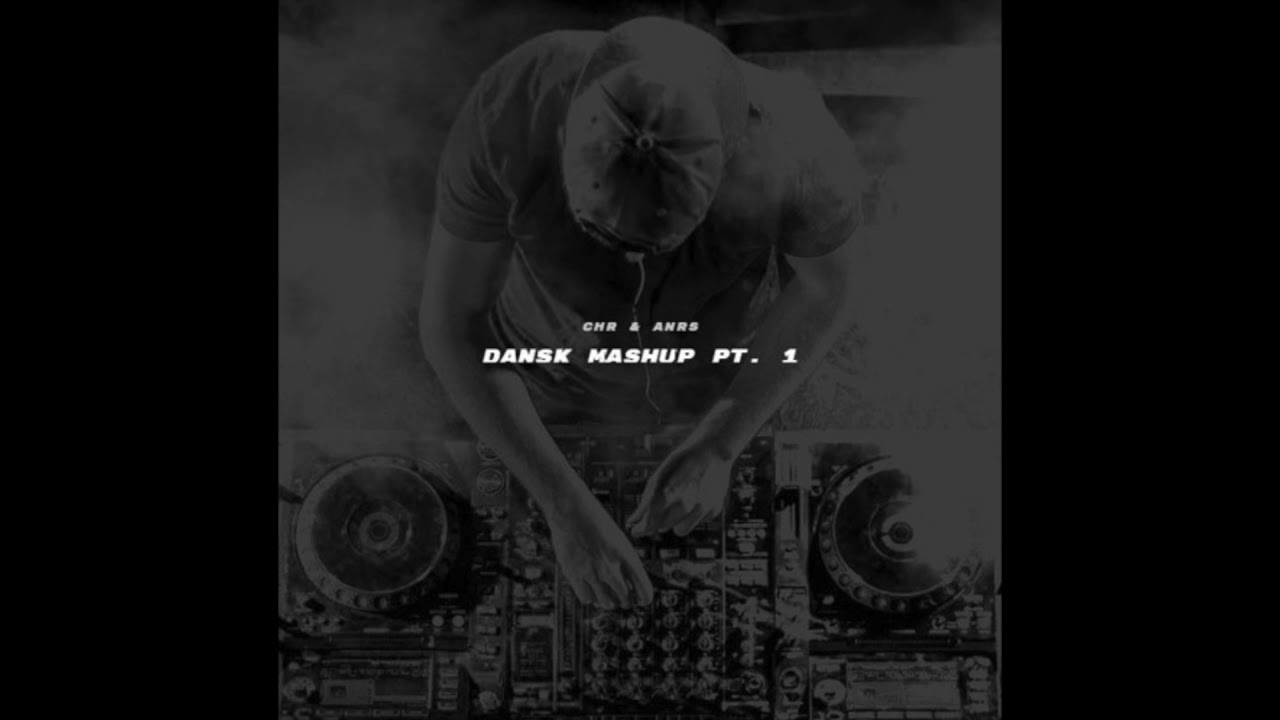 Dansk Mashup Pt.1