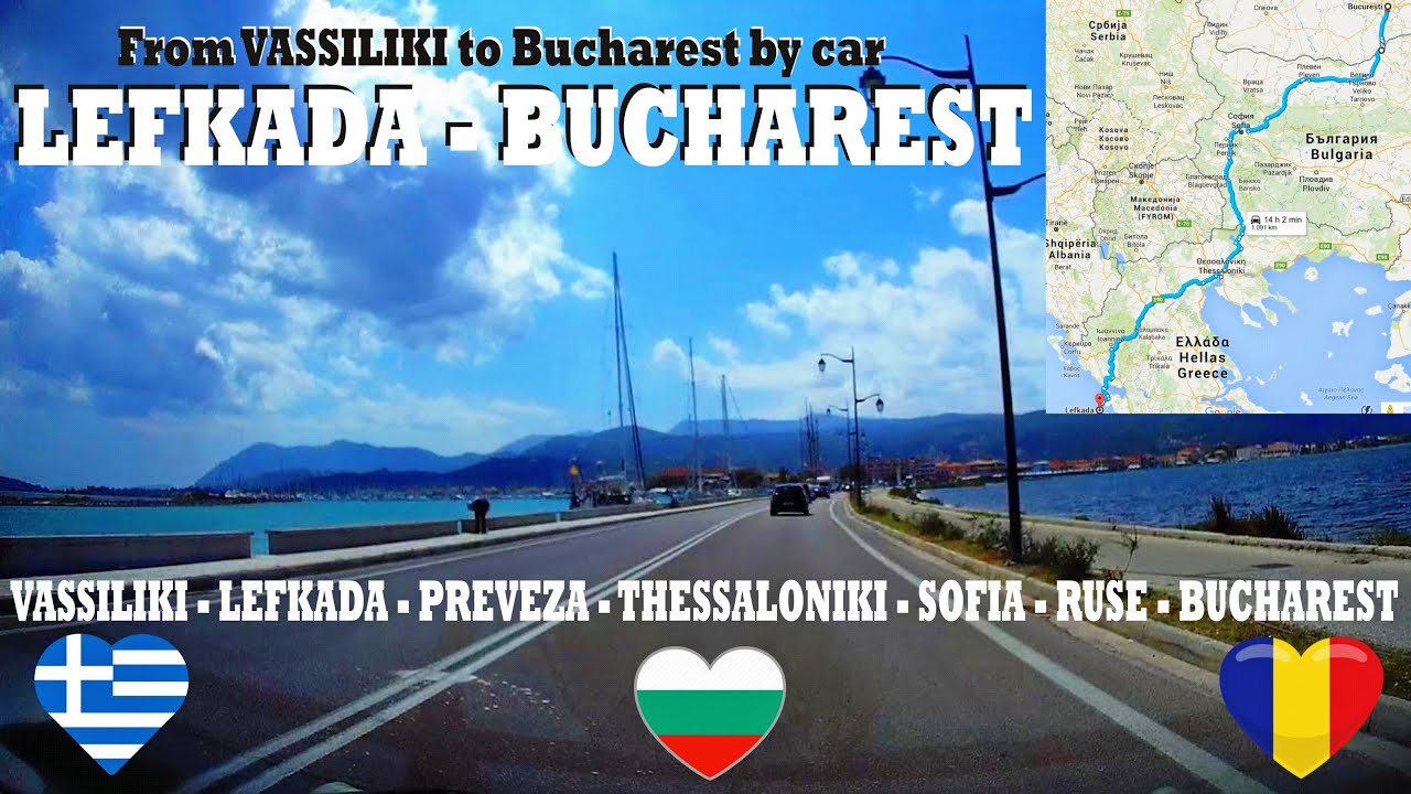 Road Trip Lefkada - Preveza - Thessaloniki - Kulata - Sofia - Ruse - Bucharest (Full Movie 3X)