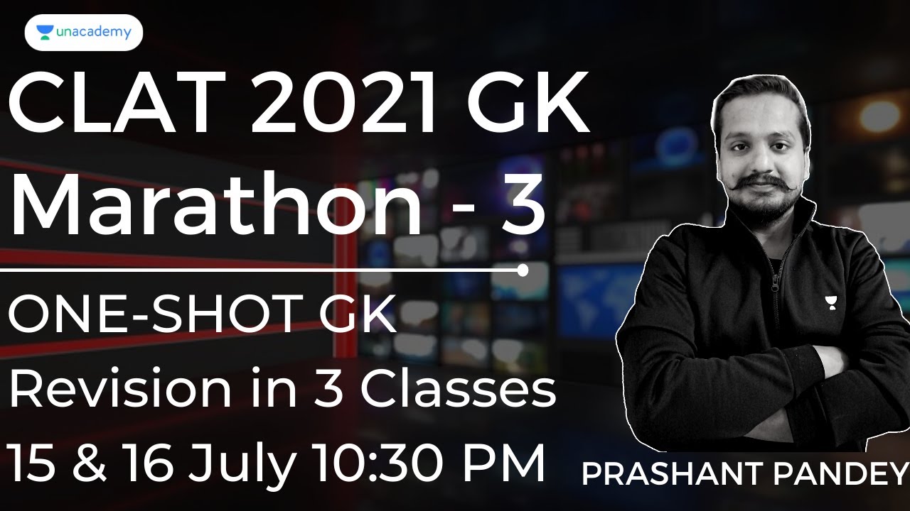 CLAT 2021 GK & Current Affairs Marathon | ONE-SHOT Revision for Important Current Affairs | Prashant