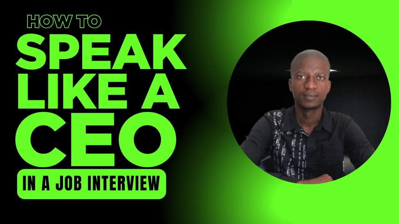 How to Speak Like a CEO in a Job Interview: 100% PASS GUARANTED
