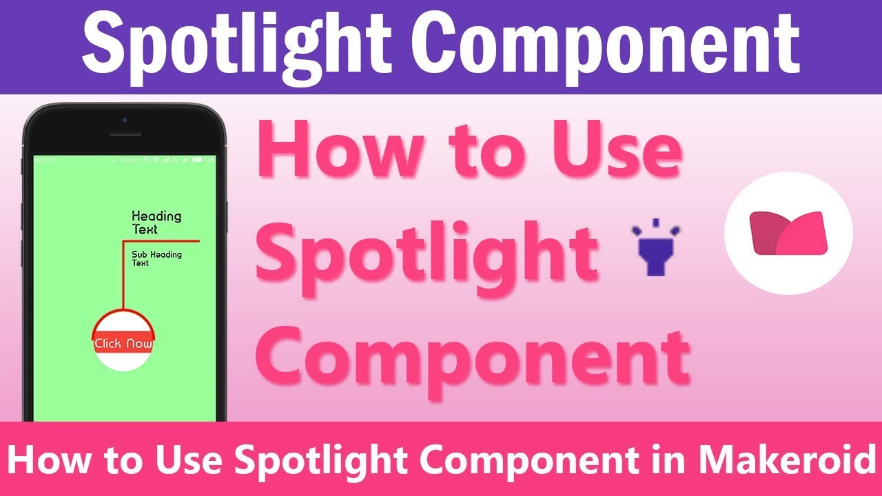 How to Use Spotlight Component in Makeroid | Makeroid Butterfly 2018