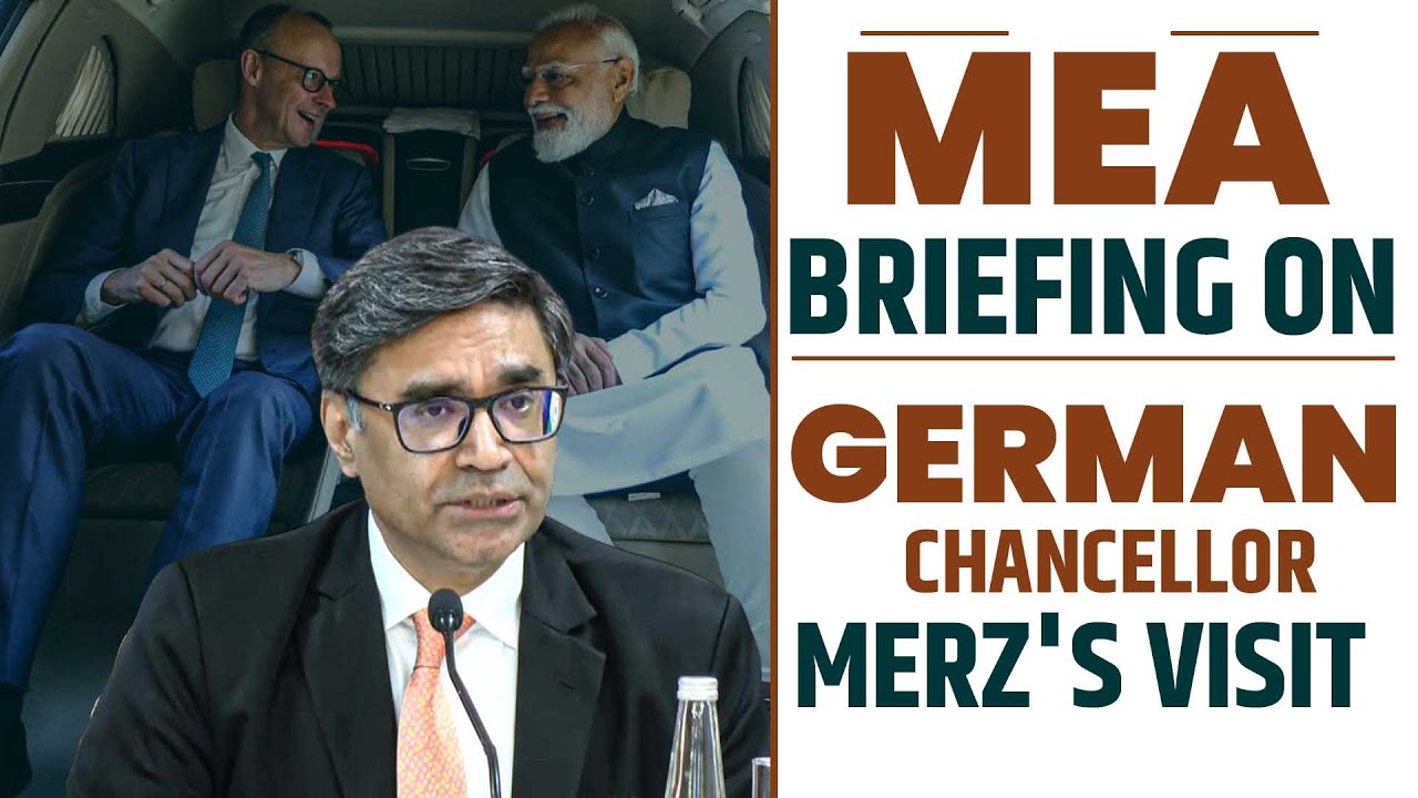 LIVE: MEA PC by Foreign Secretary Vikram Misri on German Chancellor Merz&rsquo;s India Visit |PM Modi