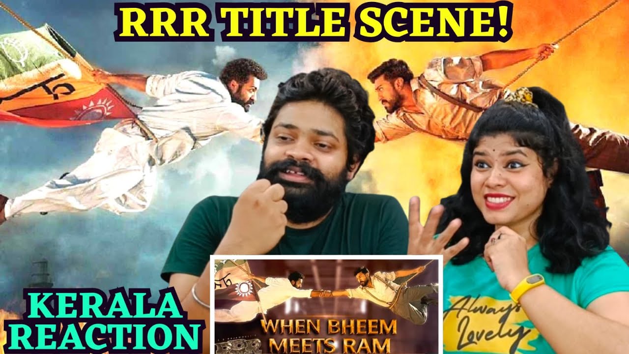 RRR When Bheem Meets Ram SCENE REACTION | Malayalam | NTR, Ram Charan Ajay Devgn Alia SS Rajamouli