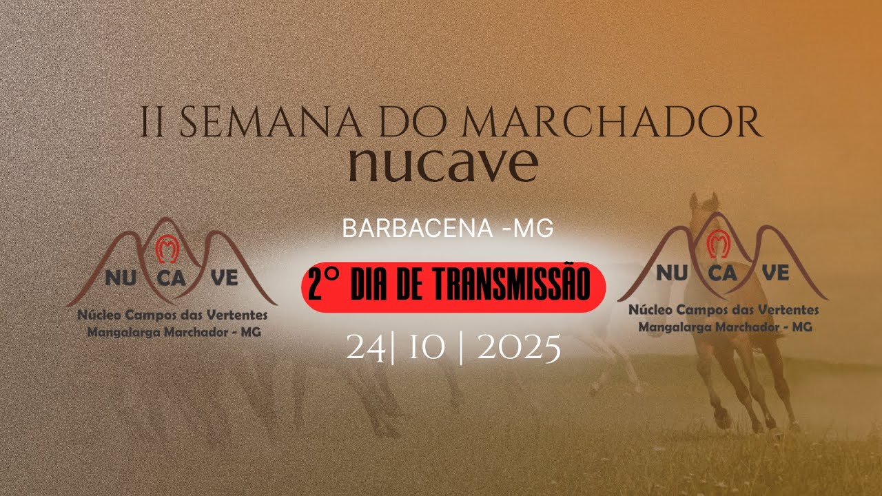 DIA 02 | II SEMANA DO MARCHADOR NUCAVE  | 17&deg; EXPECIALIZADA BARBACENA-MG | 24/10/2025
