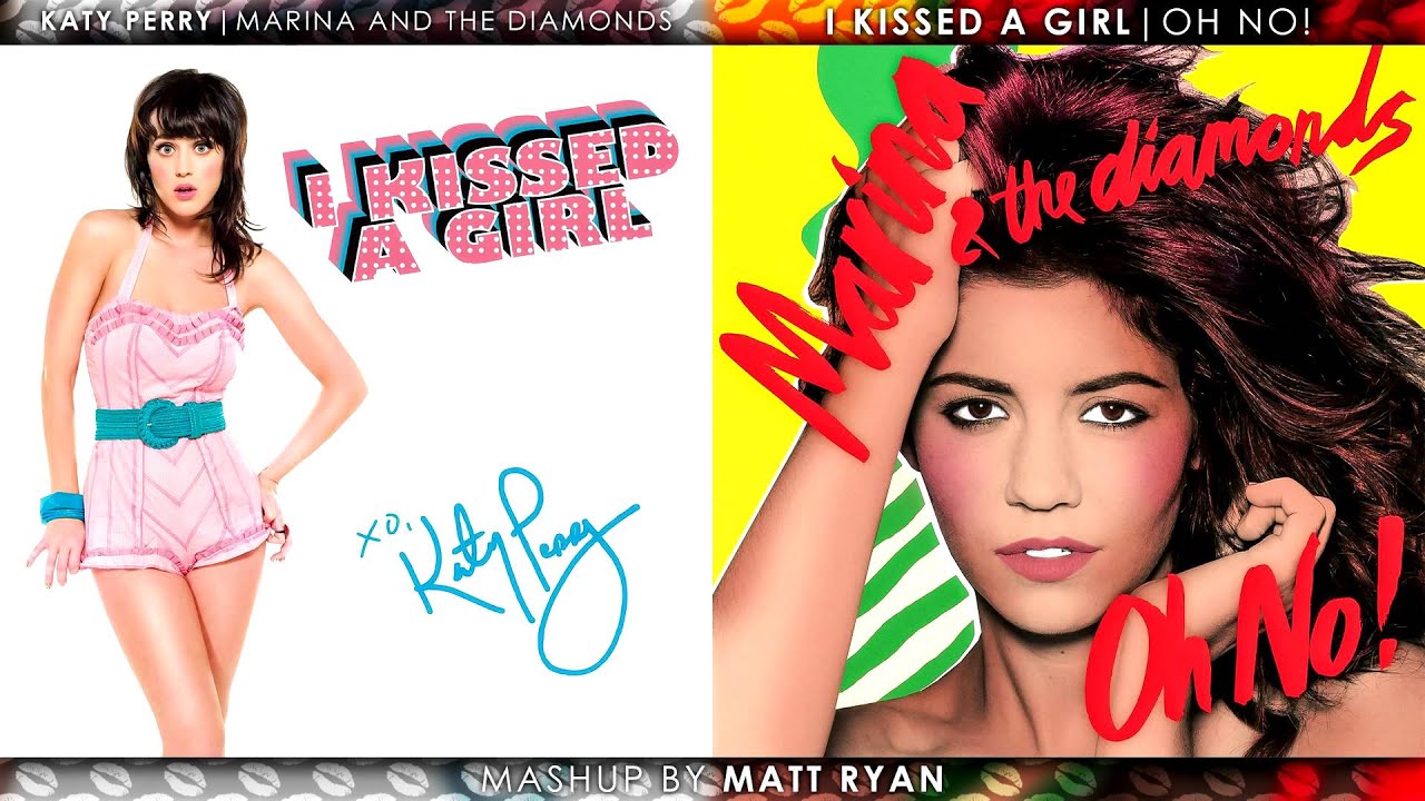 Katy Perry Vs. Marina and the Diamonds - I Kissed A Girl (Mashup)