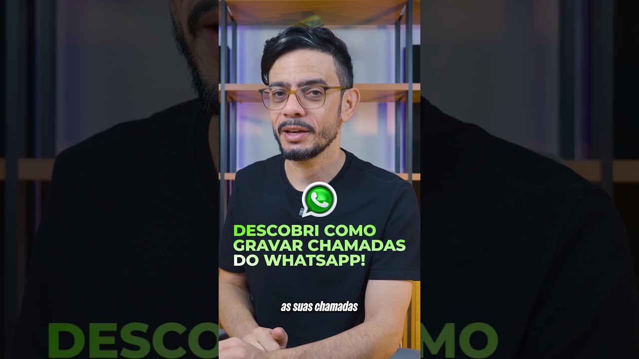 📞Descobri Como Gravar Chamadas de Voz e V&iacute;deo no WhatsApp