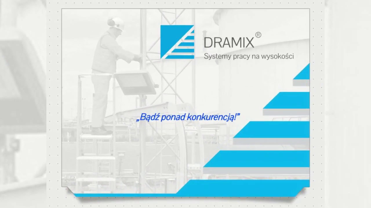 Dramix - rusztowania, drabiny, podesty - prezentacja firmy - www.dramix.pl