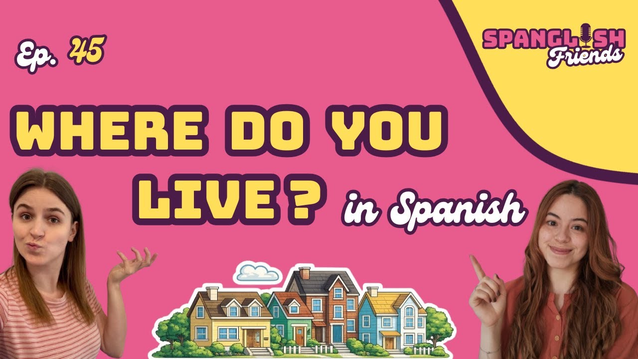 How to Describe Where You Live in Spanish (Beginner Guide)