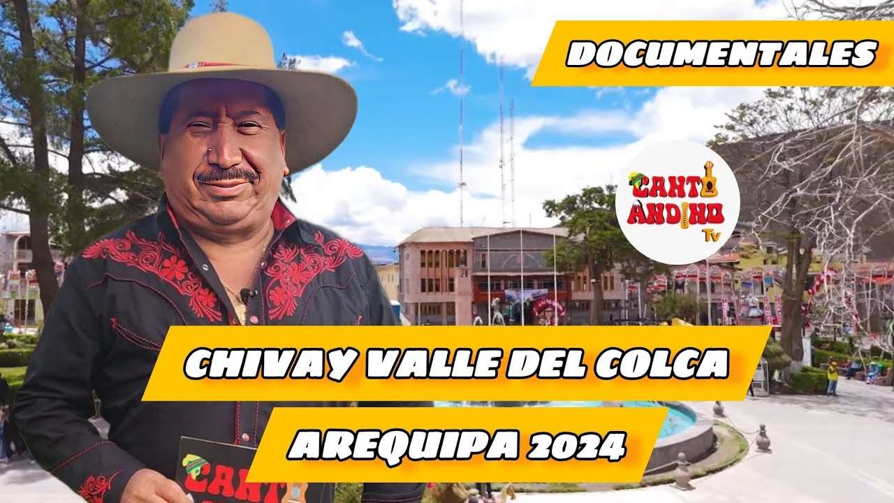 🟣 DOCUMENTALES: CHIVAY VALLE DEL COLCA | AREQUIPA 2024 | Virgen de la Inmaculada Concepción