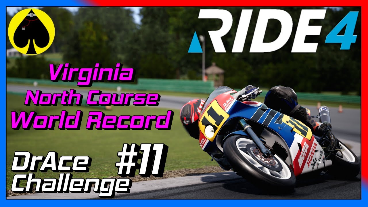 RIDE 4 - Virginia North Course World Record - DrAce Challenge #11