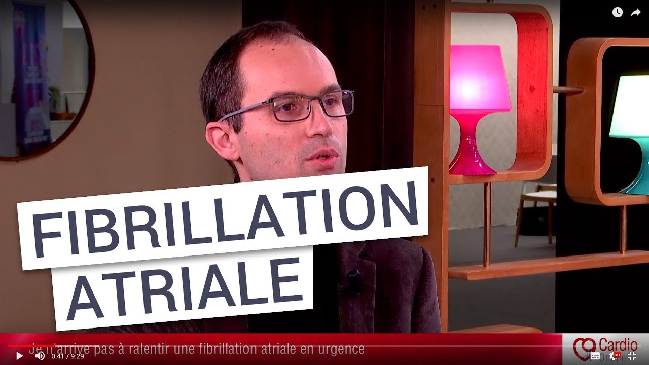 Je n'arrive pas à ralentir une fibrillation atriale en urgence - JE SFC 2018