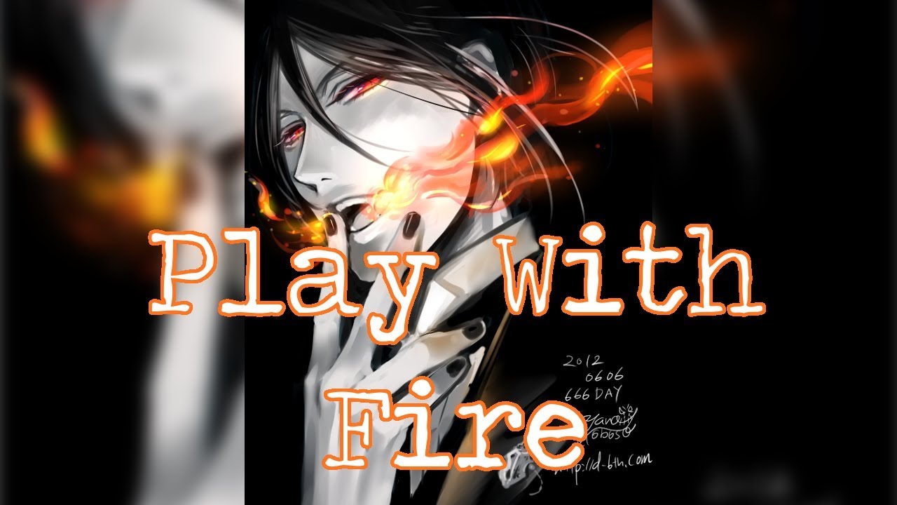 Nightcore - Play With Fire [deeper version]
