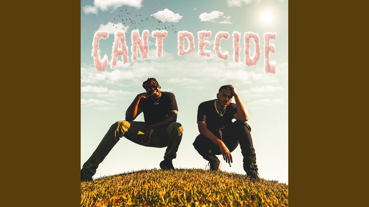 CAN'T DECIDE (feat. Aklesso)