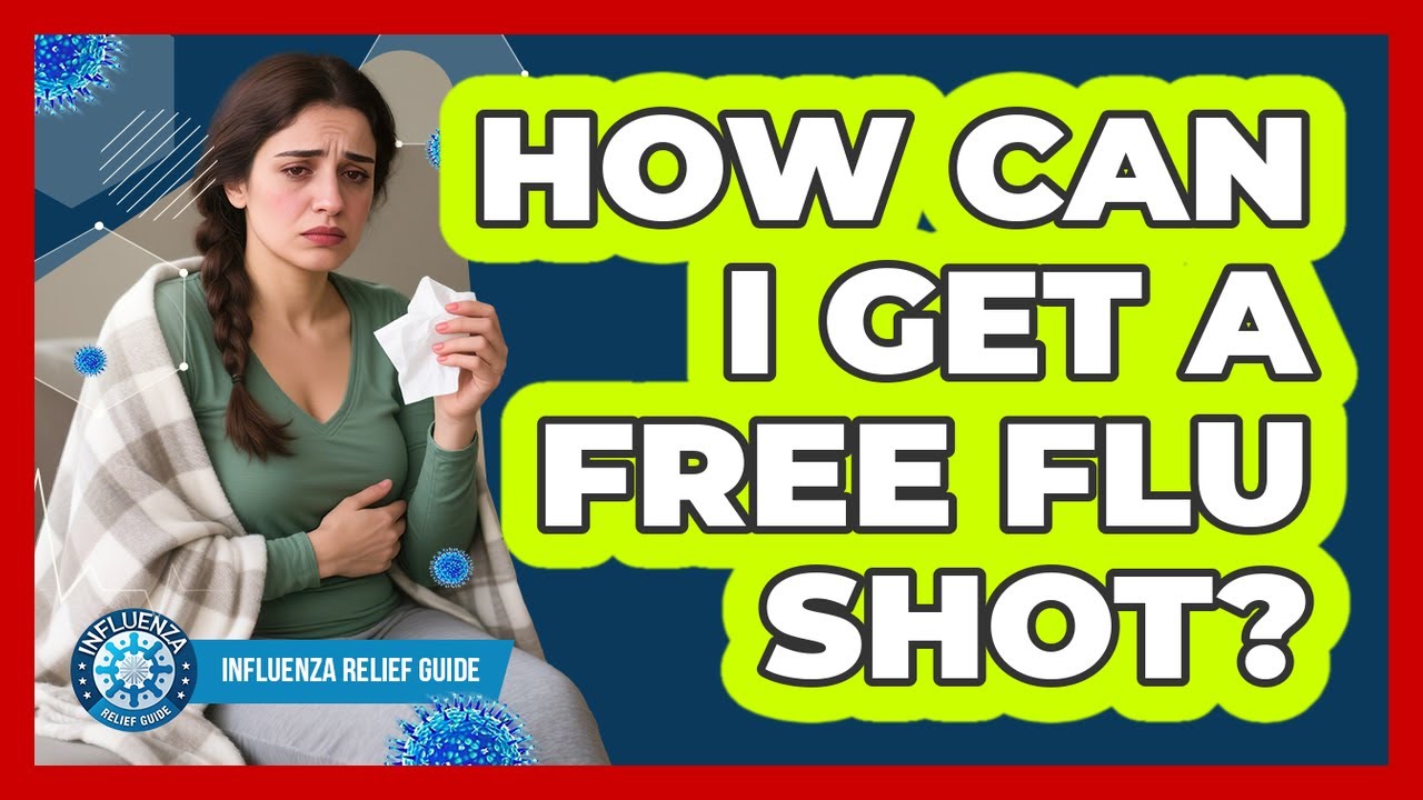 How Can I Get A Free Flu Shot? - Influenza Relief Guide