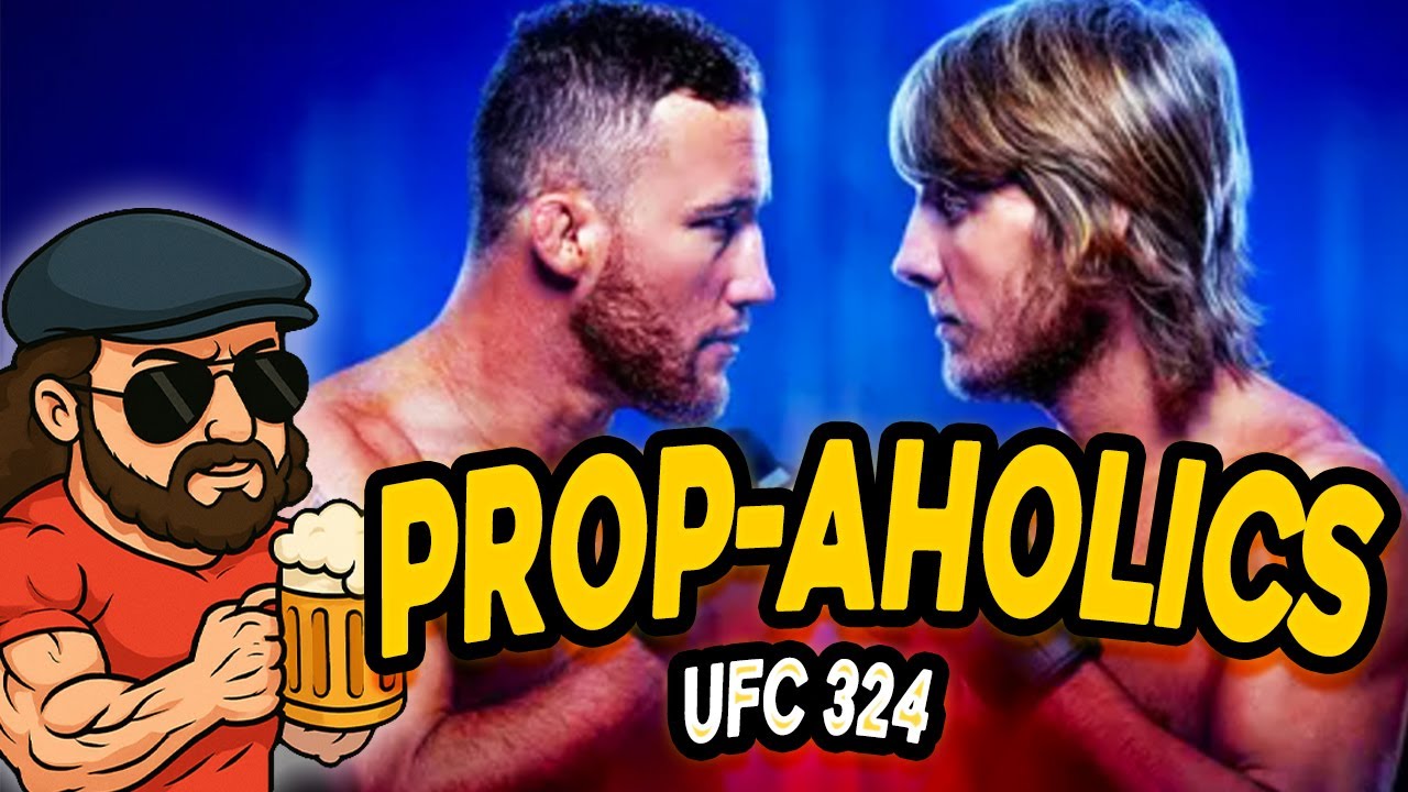 UFC 324 Best Props & Predictions Gaethje vs Pimblett Betting Breakdown | PropAholics