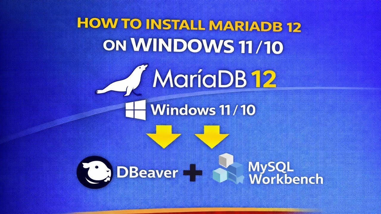 How to Install MariaDB 12 on Windows 11/10 and connect from Dbeaver & MySQL Workbench|2026 Update