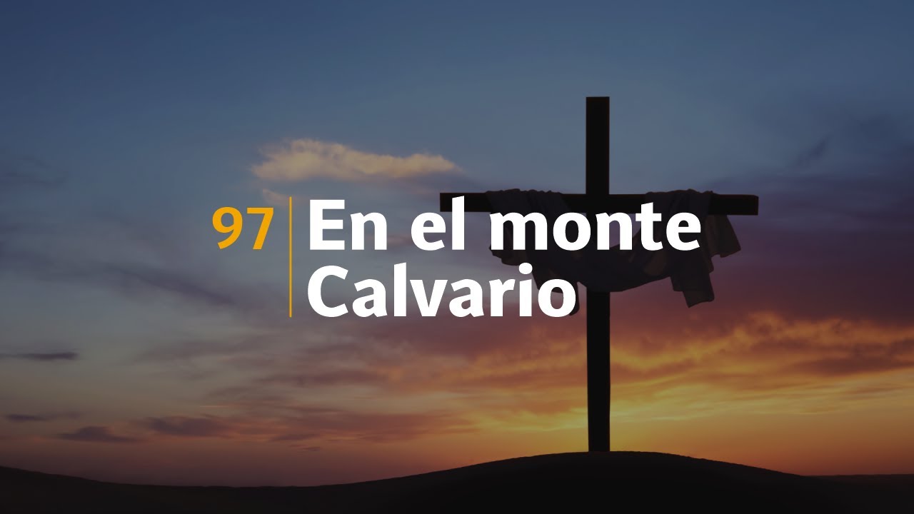 HIMNO 97 - En el monte Calvario