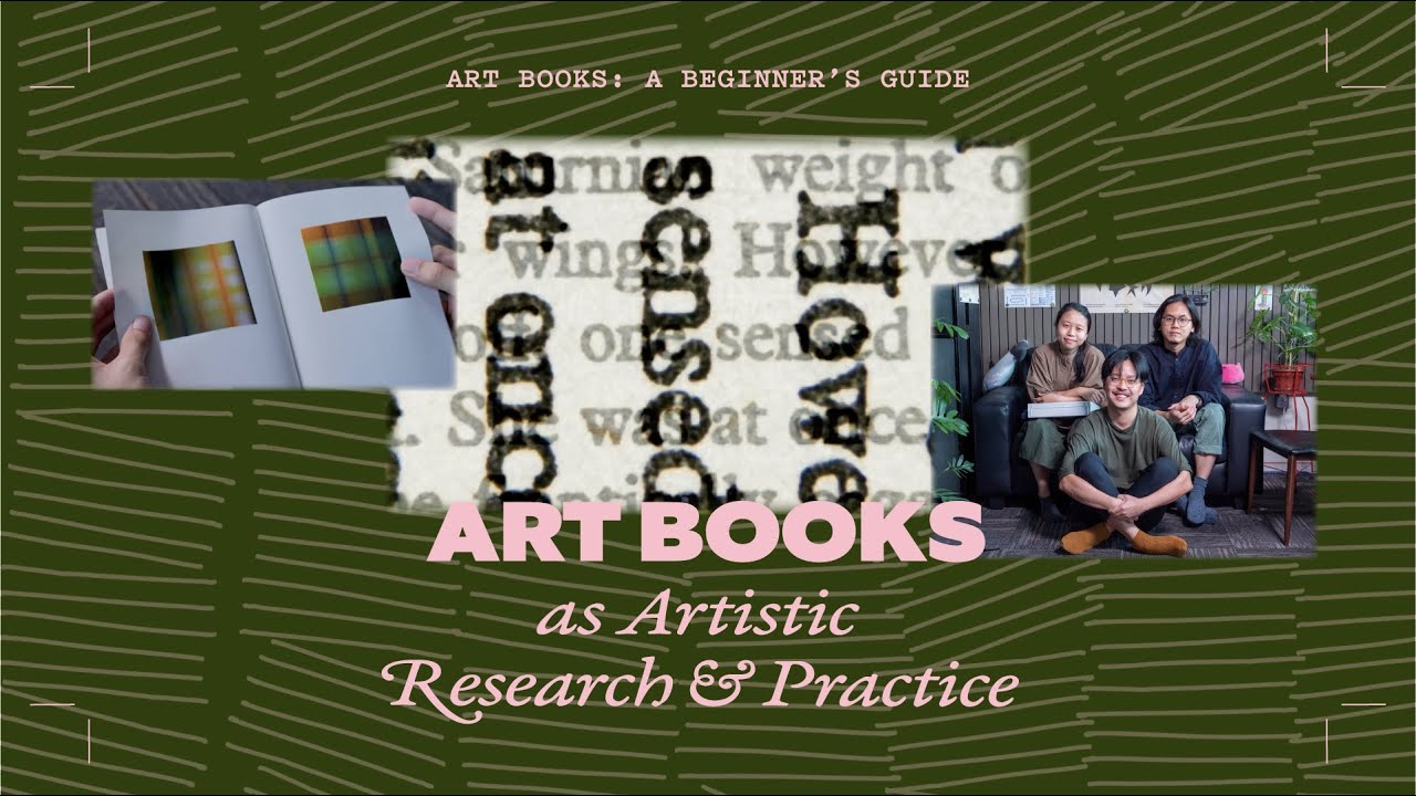Art Books: A Beginners Guide | Episode 3 &mdash; Art Books as Artistic Research & Practice