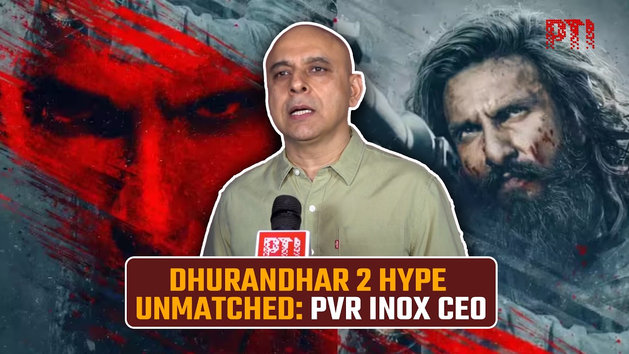 Excitement is phenomenal, there’s no precedent: PVR INOX Pictures CEO on ‘Dhurandhar 2’
