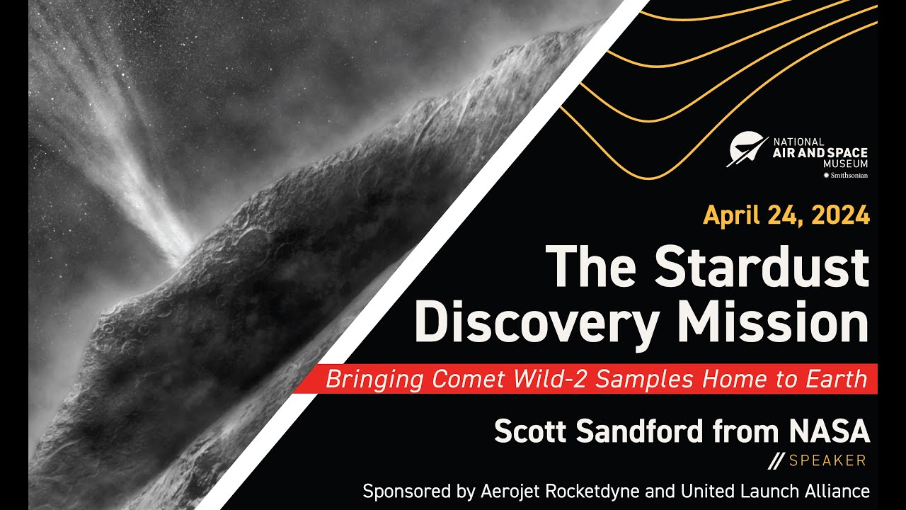 The Stardust Mission: Bringing Comet Wild-2 Samples Home to Earth (Exploring Space Lecture)