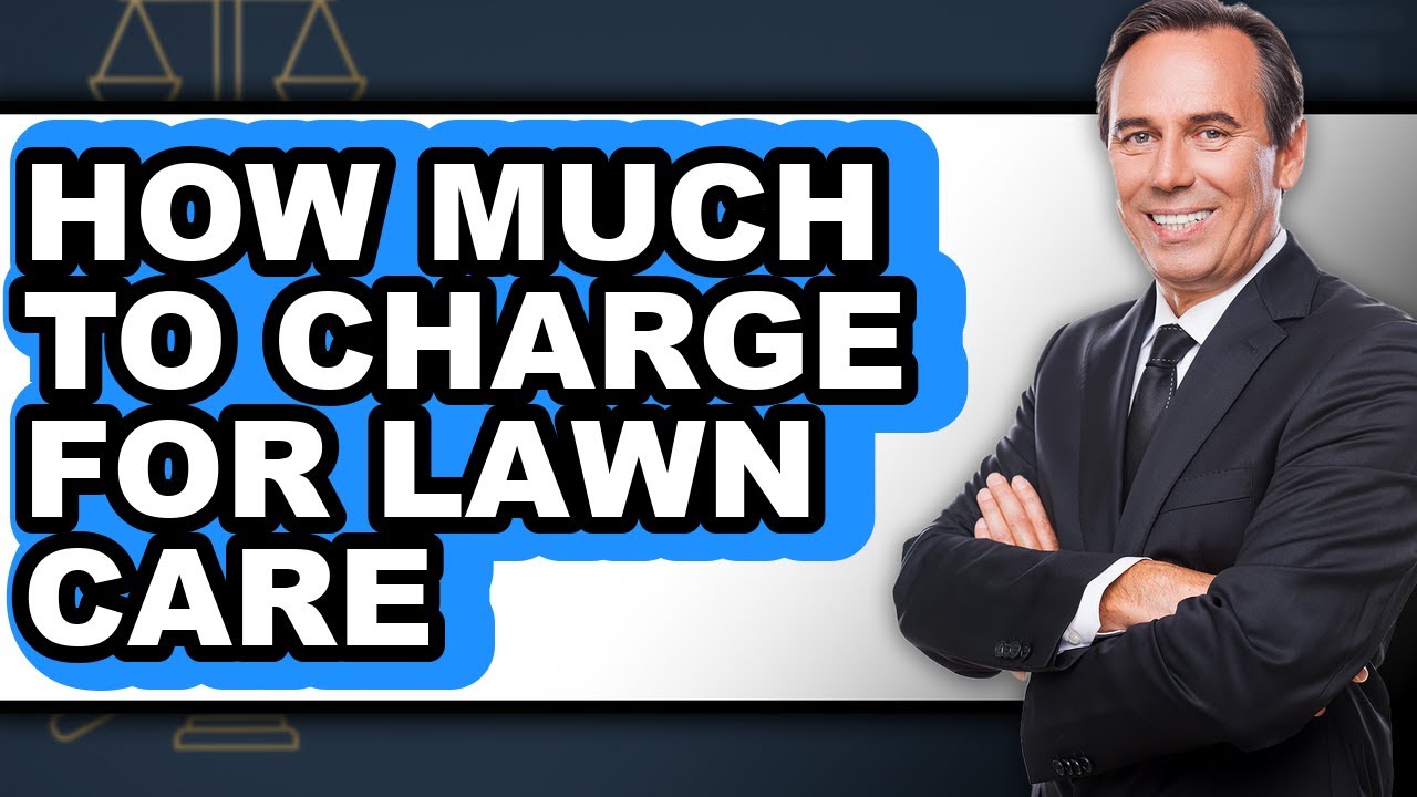 How Much to Charge for Lawn Care in 2025: The Only Way
