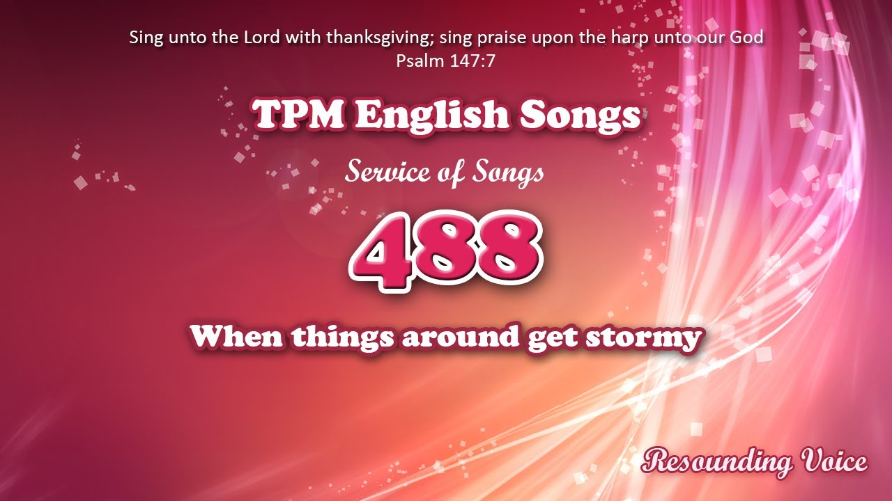 When Things Around Get Stormy | TPM English Song 488