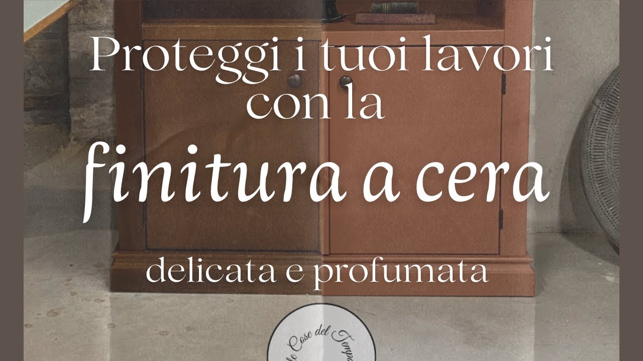 Proteggi i tuoi lavori con la finitura a cera