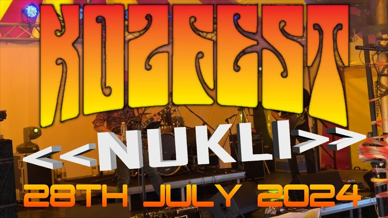 Nukli Live@Kozfest 28thJuly2024