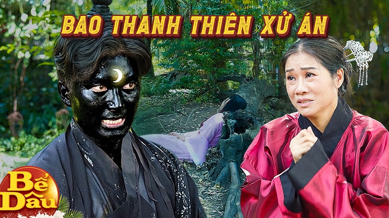 BỂ DÂU - Tập 148: BAO THANH THIÊN 