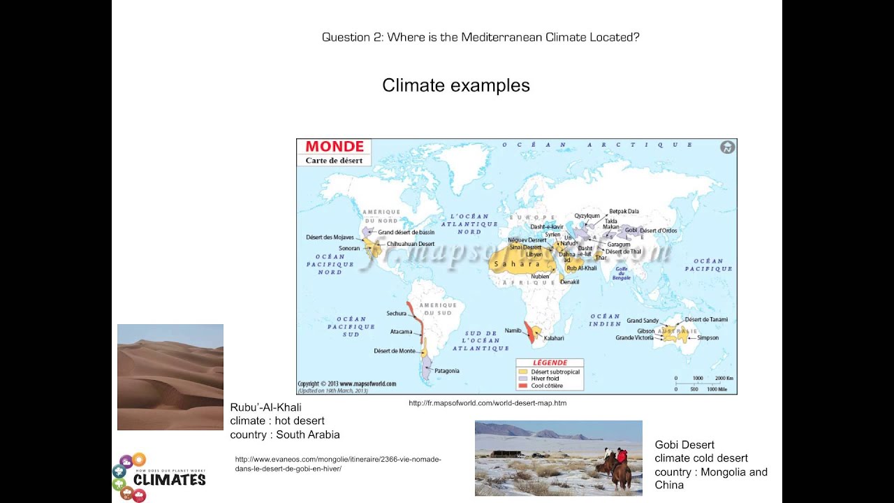 Question2: Where is the Mediterranean climate located?