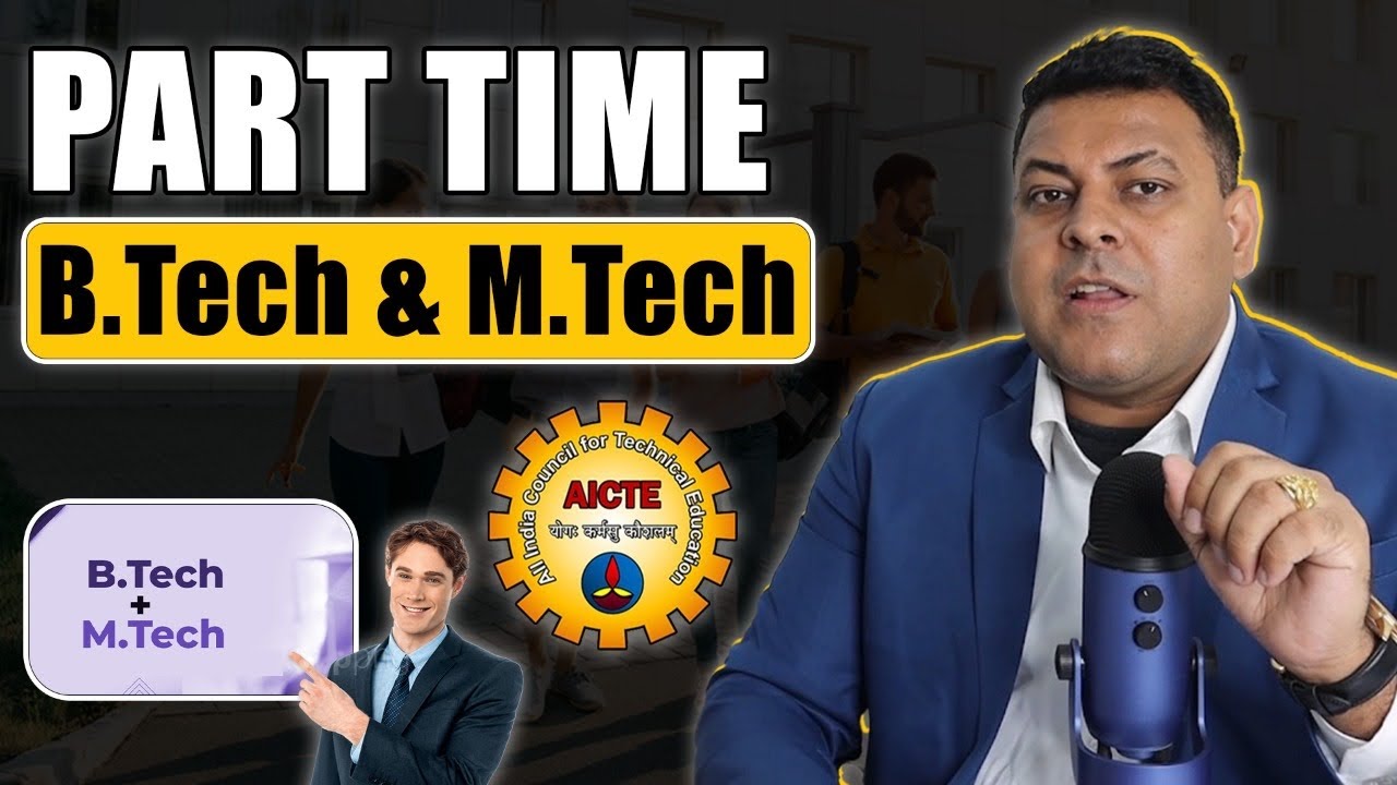 M.Tech & B.Tech Part Time Course में Admission कैसे होगा? B.Tech & M.Tech Part Time