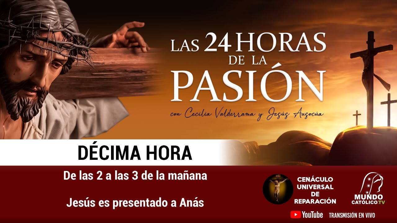 Las 24 horas de la pasión - Decima hora