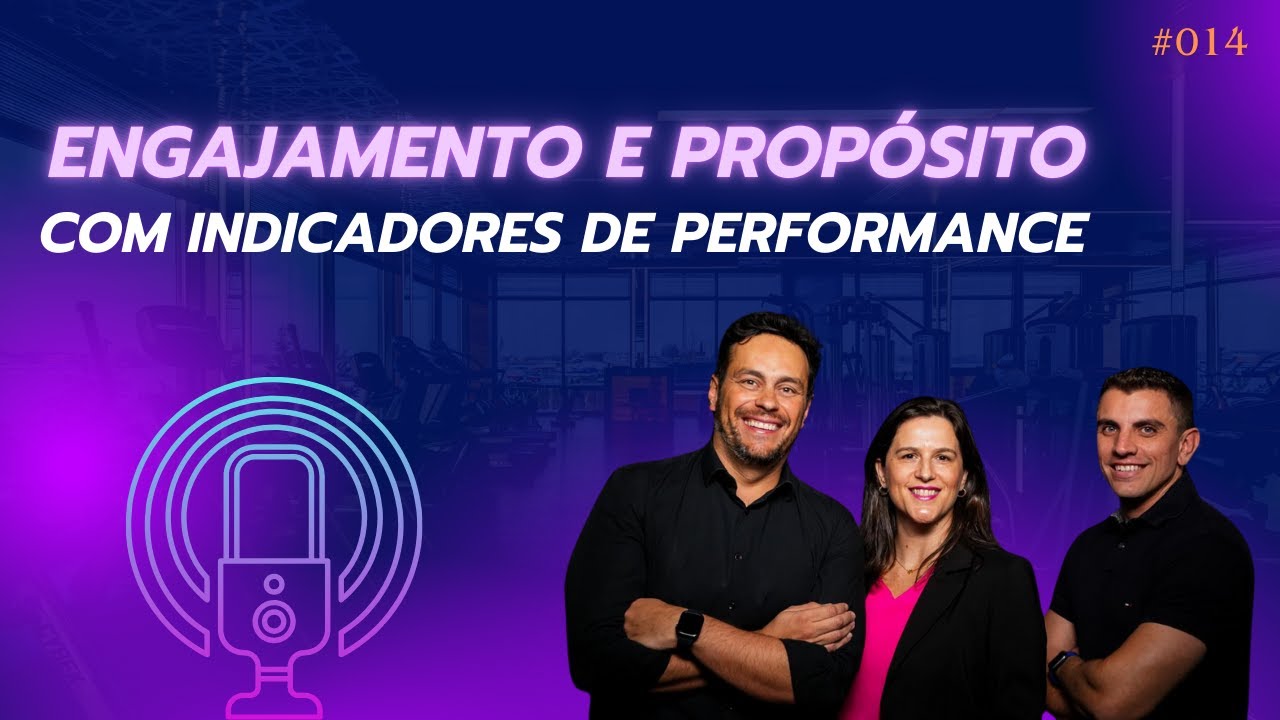 Episódio 14 - Cultura de Engajamento vs Indicadores de Desempenho: Quem Vai Ganhar?