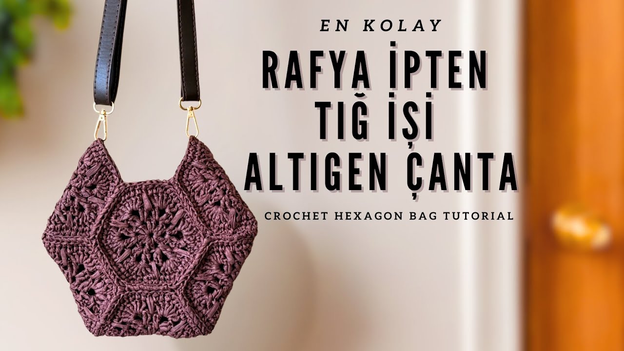 EN KOLAY RAFYA İPTEN ALTIGEN MOTİFLİ ÇANTA YAPIMI | CROCHET HEXAGON BAG TUTORIAL | DIY