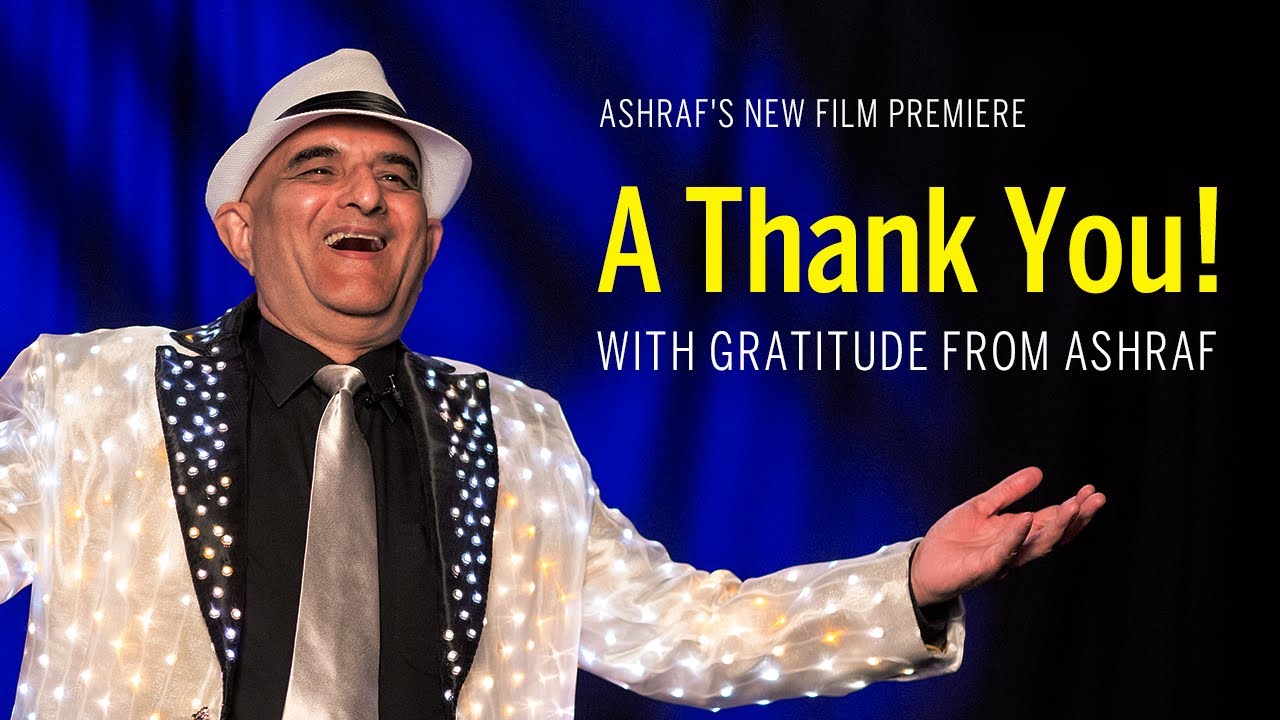 A Thank You! With Gratitude from Ashraf