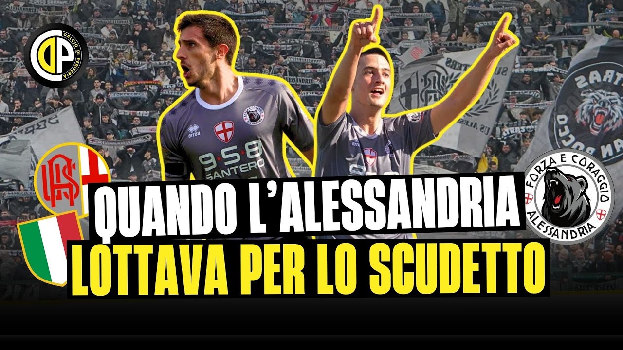 La magica ALESSANDRIA 🐻🩶 Dal mito RIVERA a SARRI e il derby con il CASALE