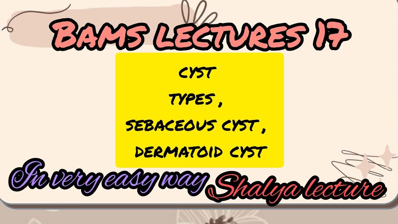 cyst ,types , sebaceous cyst , dermatoid cyst ||complete explanation|| in very easy way #cyst #bams