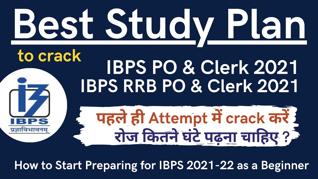 IBPS 2021-22 Study Plan | Best Study Plan to Crack IBPS/RRB PO/Clerk/SO 2021-22