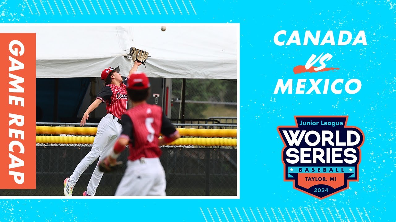 Game Highlights: Canada vs. Mexico | Junior League Baseball World Series