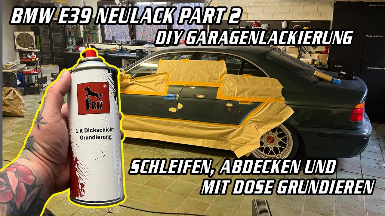 BMW E39 Neulack Pt.2 Abdecken und grundieren | HOW TO DIY | Garagenlackierung?! | ultraviolence_gang