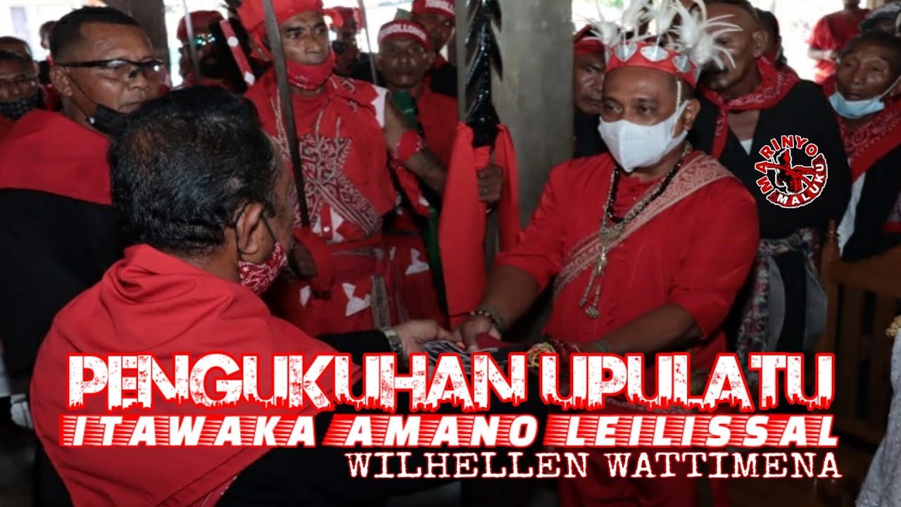 PENGUKUHAN  UPULATU ITAWAKA AMANO  LEILISSAL - WILHELLEN A WATTIMENA -  26/02/2021