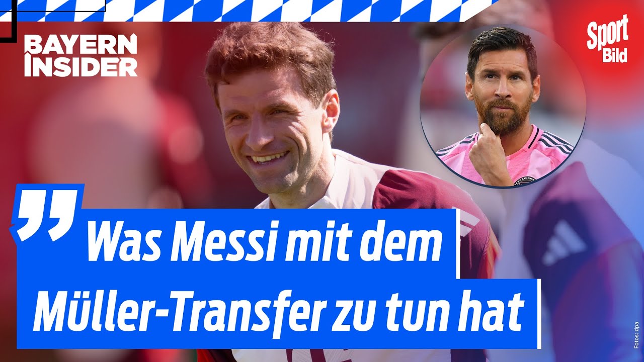 Insider kl&auml;rt auf: Was Lionel Messi mit dem M&uuml;ller-Wechsel zu tun hat | Bayern Insider