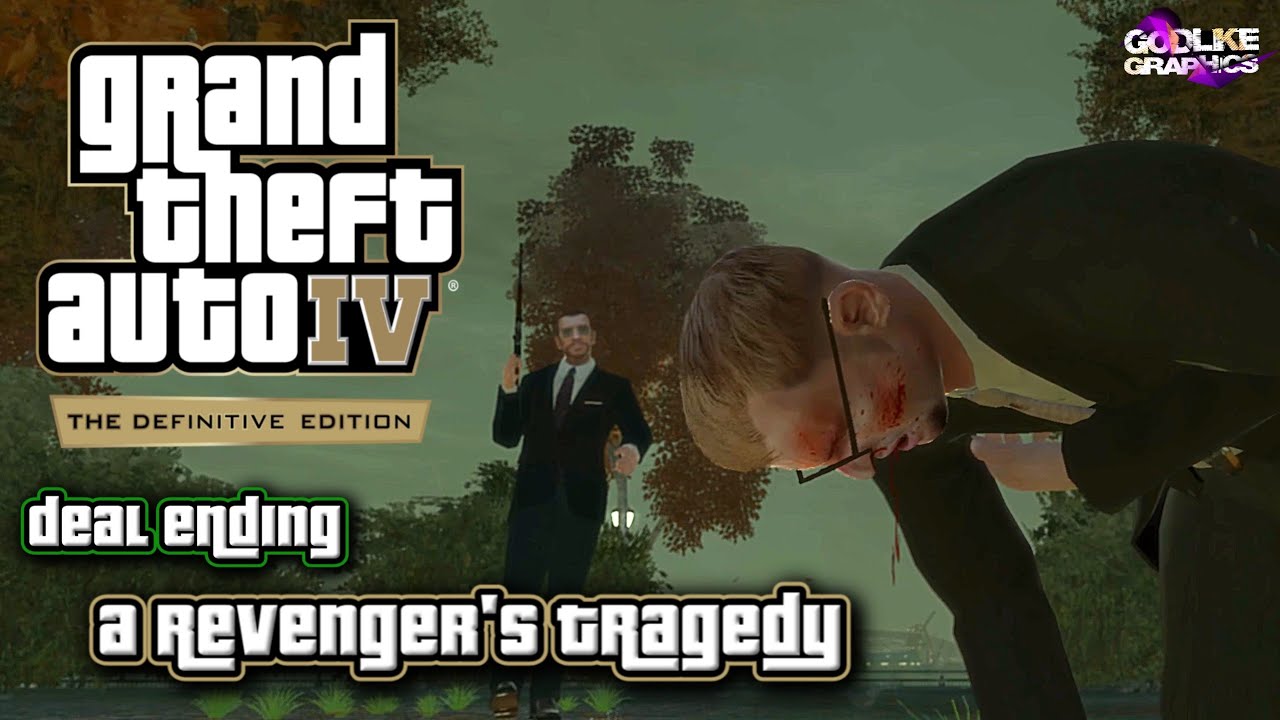 GTA 4 (Godlike Graphics) — Финальная миссия / Концовка сделки — Трагедия мстителя [2K]