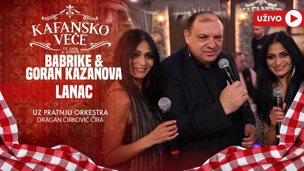 GORAN KAZANOVA I BARBIKE - LANAC | UZIVO | (ORK.DRAGAN CIRKOVIC CIRA) | 2024 | KAFANSKO VECE