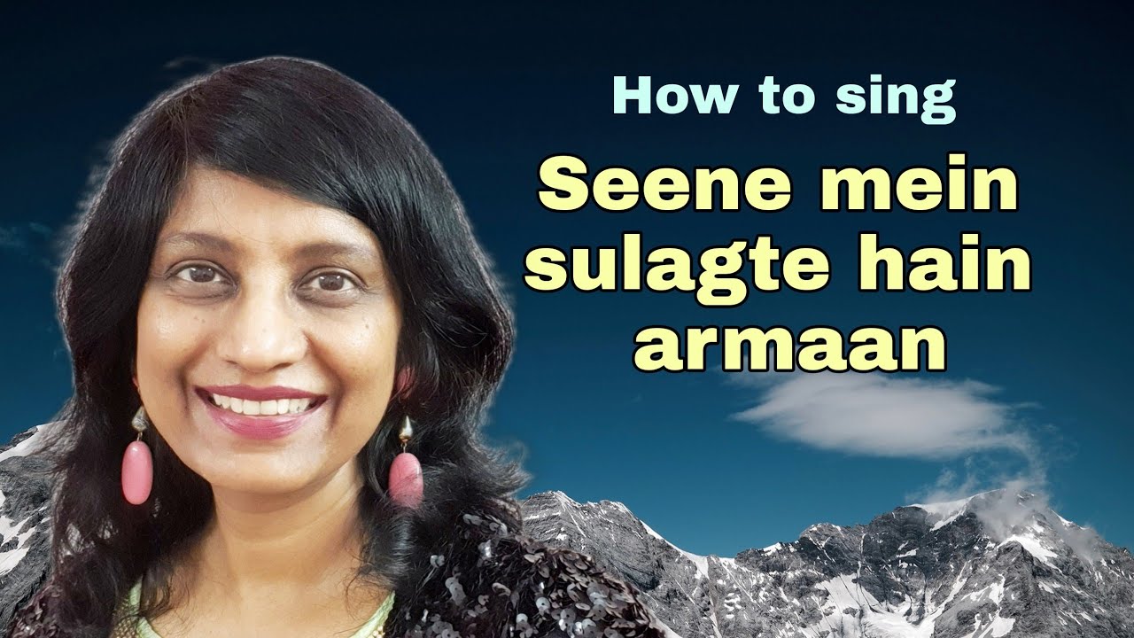 #320 | How to sing Seene mein sulagte hain armaan | RAAG YAMAN KALYAN | English and Hindi notations