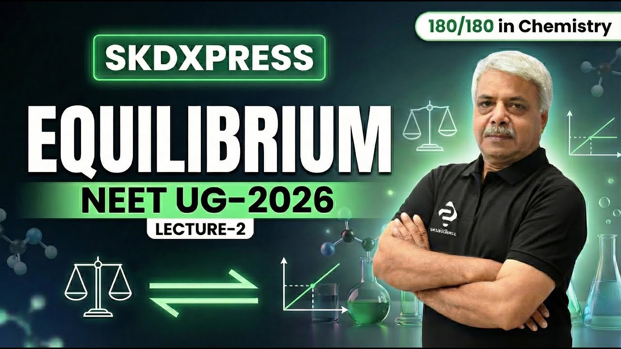 Equilibrium | NEET UG 2026 Chemistry | Lecture 2 | Live Class