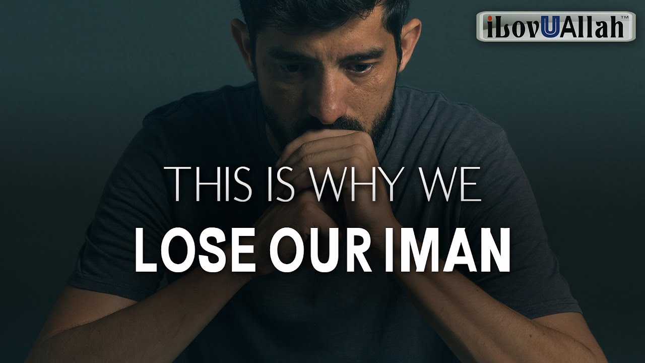 THIS IS WHY WE LOSE OUR IMAN