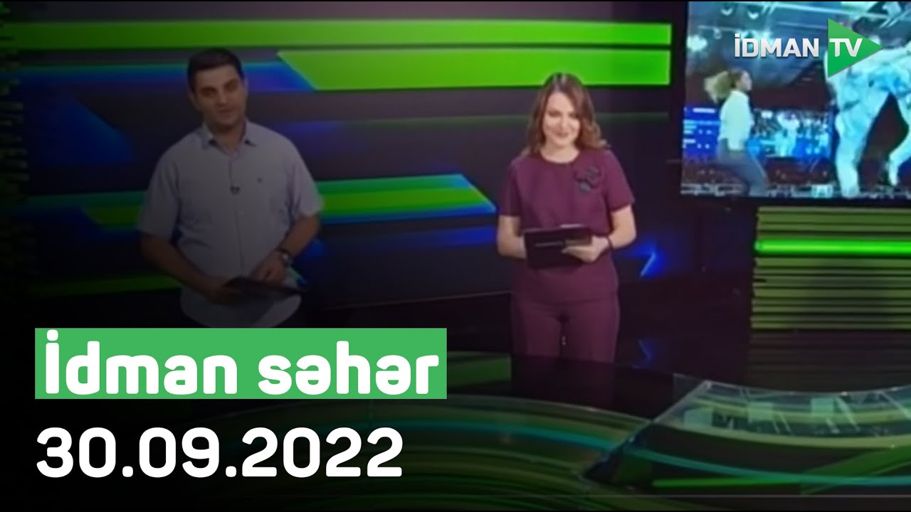 İdman səhər - 30.09.2022